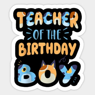 Teacher Of The Birthday Boy Dog Family Party Sticker